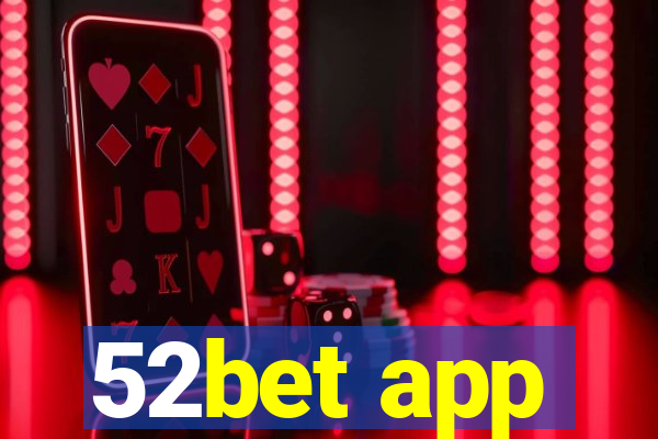 52bet app